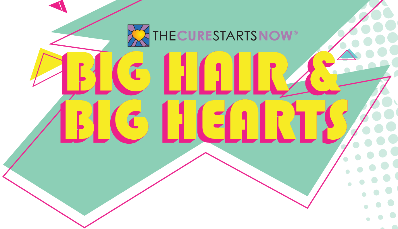 Big Hair & Big Hearts Fundraising Event